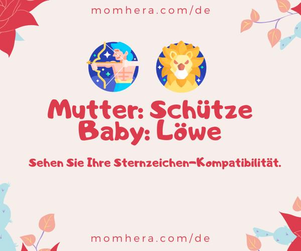 Schütze-Mutter und Löwe-Baby: Kompatibilität