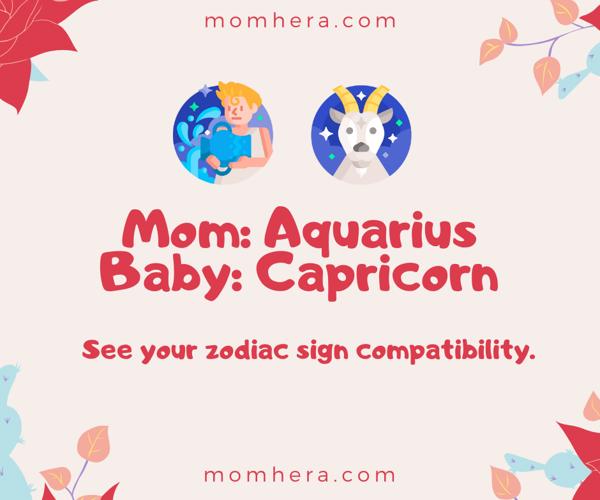 Aquarius Mother and Capricorn Baby Compatibility