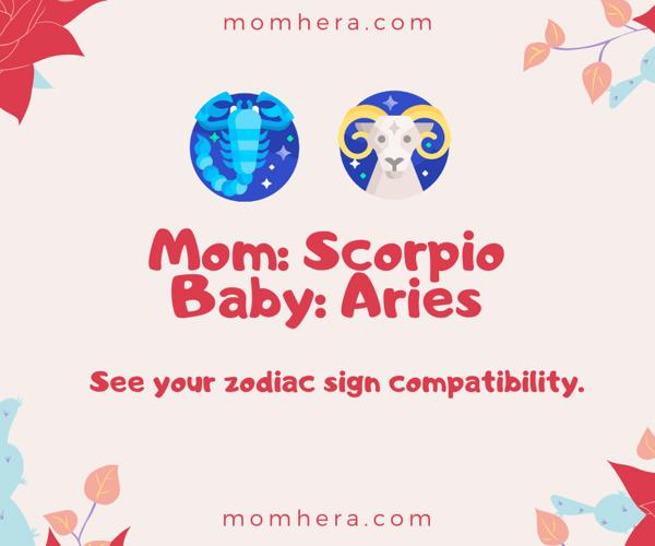 Compatibility Between a Scorpio Mother and an Aries Baby