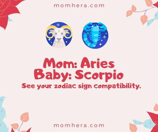 Compatibility Between an Aries Mother and a Scorpio Baby