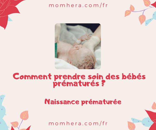 Comment prendre soin des bébés prématurés ? Guide complet pour les nouvelles mamans